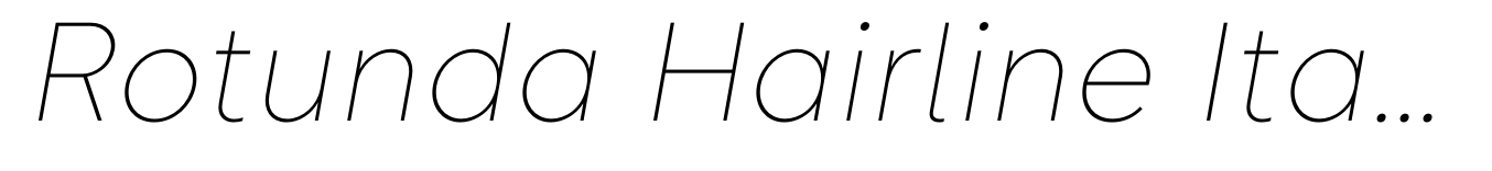 Rotunda Hairline Italic